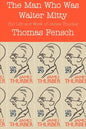 The Man Who Was Walter Mitty: The Life and Work of James Thurber - Paperback