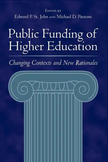 Public Funding of Higher Education: Changing Contexts and New Rationales - Paperback