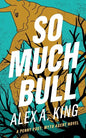 So Much Bull: A Penny Post Myth Agent Novel - Paperback