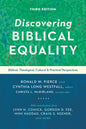 Discovering Biblical Equality: Biblical, Theological, Cultural, and Practical Perspectives - Paperback