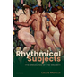 Rhythmical Subjects: The Measures of the Modern - Hardcover