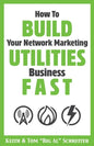 How To Build Your Network Marketing Utilities Business Fast - Paperback
