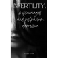 Infertility, miscarriages and postpartum depression - Paperback