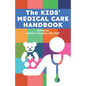 The Kids' Medical Care Handbook - Paperback