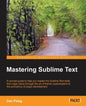 Mastering Sublime Text - Paperback