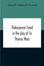 Shakespeare'S Hand In The Play Of Sir Thomas More - Paperback