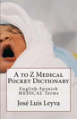 A to Z Medical Pocket Dictionary: English-Spanish Medical Terms - Paperback