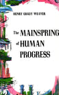 The Mainspring of Human Progress - Hardcover
