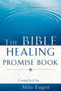 The Bible Healing Promise Book - Paperback