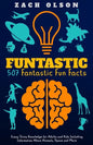 Funtastic! 507 Fantastic Fun Facts: Crazy Trivia Knowledge for Kids and Adults Including Information About Animals, Space and More - Paperback