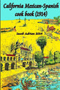 California Mexican-Spanish Cook book (1914) - Paperback