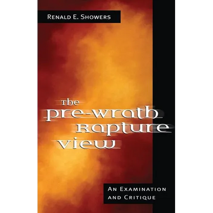 The Pre-Wrath Rapture View - Paperback