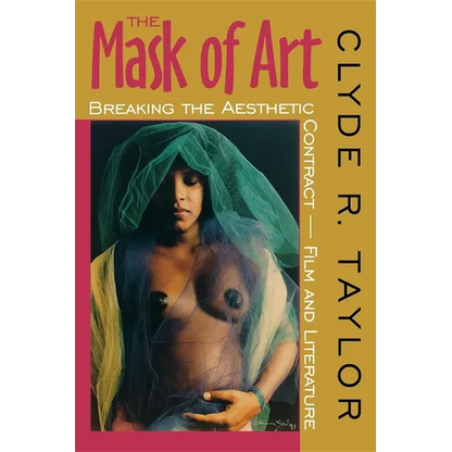 The Mask of Art: Breaking the Aesthetic Contract Film and Literature - Paperback