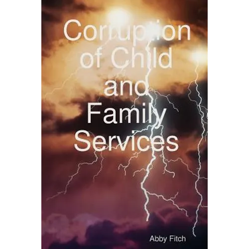 Corruption of Child and Family Services - Paperback
