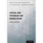 Critical Care Psychology and Rehabilitation: Principles and Practice - Paperback