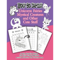 How to Draw Unicorns Fairies Mystical Creatures and Other Cute Stuff: Learn drawing Using The Grid Copy Method. Activity Relaxation and Coloring Book - Paperback