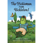 The Pickleman from Bickleton! - Paperback