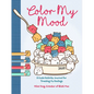Color My Mood: A Cute Activity Journal for Tracking My Feelings - Hardcover