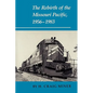 The Rebirth of the Missouri Pacific, 1956-1983 - Paperback