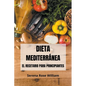 Dieta Mediterránea - El recetario para principiantes - Paperback