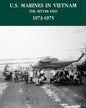 U.S. Marines in the Vietnam War: The Bitter End 1973-1975 - Paperback