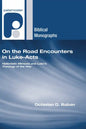 On the Road Encounters in Luke-Acts - Paperback