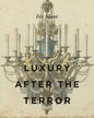 Luxury After the Terror - Hardcover