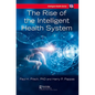 The Rise of the Intelligent Health System - Paperback