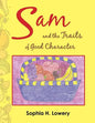 Sam and the Traits of Good Character - Paperback