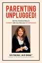 Parenting Unplugged: 365 Fun, Practical Ways to Connect with Your Kids and Get Unplugged - Paperback