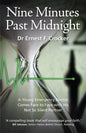 Nine Minutes Past Midnight: A Doctor Comes Face to Face with His not so Silent Partner - Paperback