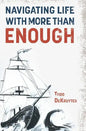 Navigating Life with More Than Enough - Hardcover