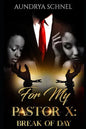 For My Pastor X: Break of Day - Paperback