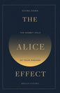 The Alice Effect: Diving Down the Rabbit Hole of Your Dreams - Paperback