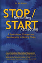 Stop Recruiting / Start Attracting: A Book About Change and Membership in Rotary Clubs - Paperback