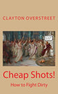 Cheap Shots: How to Fight Dirty - Paperback