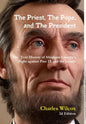 The Priest, The Pope, and The President: The True History of Abraham Lincoln's Fight Against the Jesuits and Pius IX - Hardcover