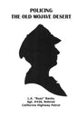 Policing the Old Mojave Desert - Paperback