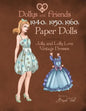 Dollys and Friends 1940s, 1950s, 1960s Paper Dolls: Wardrobe 3 Jolly and Lolly Love vintage dresses - Paperback