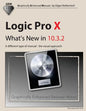 Logic Pro X - What's New in 10.3.2: A different type of manual - the visual approach - Paperback
