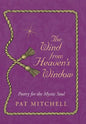 The Wind from Heaven's Window: Poetry for the Mystic Soul - Hardcover