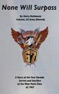 None Will Surpass: A Story of the Four Decade Service and Sacrifice of the West Point Class of 1967 - Hardcover