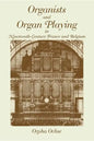 Organists and Organ Playing in Nineteenth-Century France and Belgium - Paperback