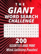The Giant Word Search Challenge: 200 - Assorted - Large Print - Mind Splitting - Word Search - Puzzles - Paperback