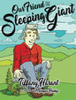 Our Friend the Sleeping Giant - Hardcover