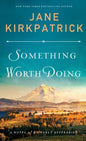 Something Worth Doing - Hardcover