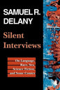 Silent Interviews: On Language, Race, Sex, Science Fiction, and Some Comics--A Collection of Written Interviews - Paperback