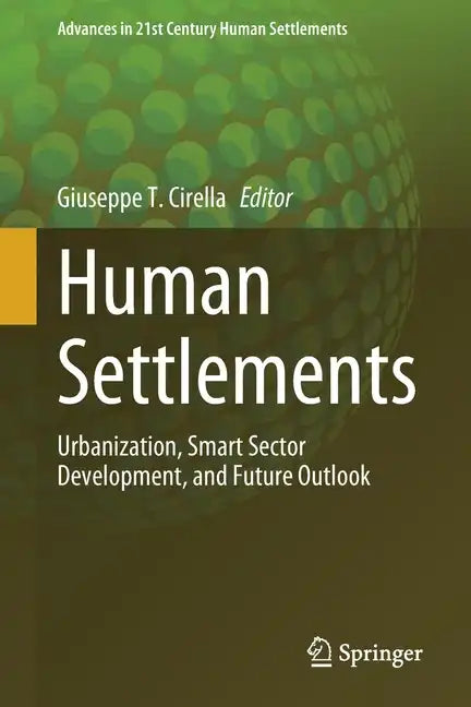 Human Settlements: Urbanization, Smart Sector Development, and Future Outlook - Paperback