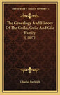 The Genealogy And History Of The Guild, Guile And Gile Family (1887) - Hardcover