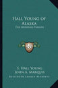 Hall Young of Alaska: The Mushing Parson - Paperback